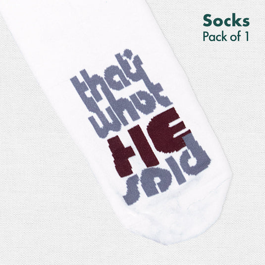 That's What HE Said! Unisex Socks, 100% Organic Cotton, Crew Length, Pack of 1