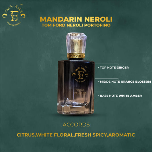 MANDARIN NEROLI (SIMILAR TO Tom Ford Neroli Portofino)