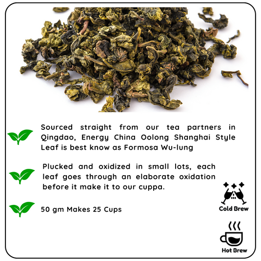 ENERGY China Oolong Shanghai Style Leaf - A Semi-Oxidized Tea for Boosting Metabolism and Relaxation - Radhikas Fine Teas and Whatnots